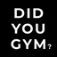 Did You Gym? 1.0.1