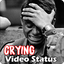 Crying Video Status: Sad video 1.0