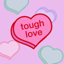 Tough Love Stickers 1.0