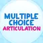 Multiple Choice Articulation 2.0