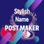 Stylish Name & Post Maker 1.0.10