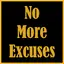 No More Excuses 11.0