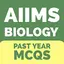 BIOLOGY: AIIMS PAST YEAR PAPER 1.0.5