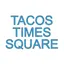 Tacos Times Square 3.9.2