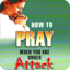 How to Pray When You Are Under Attack 1.0