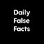 Daily False Facts 1.1