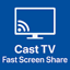 Cast TV - Fast Screen Share 5.0