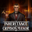 Inheritance of Crimson Manor 2.0