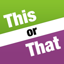 This or That.. 1.0.1