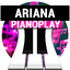 PianoPlay: ARIANA 6.0