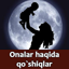 Onalar haqida qo`shiqlar