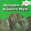 Nyimbo Cia Kuinira Ngai 2020 3.0