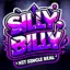 Silly Billy Hit Single Real 3.2