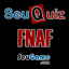 Seu Quiz FNAF