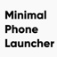 Minimalist Launcher: Flow (~) 5.2