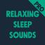 Relaxing Sleep Sounds PRO 11.7.24.4