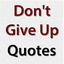 Don't Give Up Quotes 4.0.2