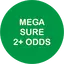 Mega Sure 2+ Odds 6.3